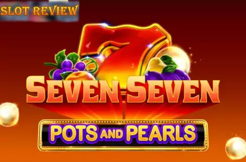 Seven Seven Pots and Pearls slot